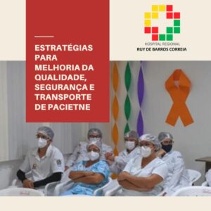 Equipe passa por treinamento sobre qualidade, segurança e transporte do paciente