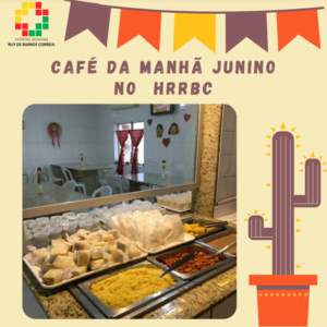 Café da manhã junino no HRRBC