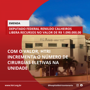 Deputado Federal Renildo Calheiros libera recursos para o HTRI