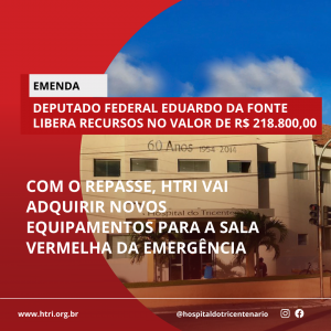 HTRI recebe recursos para equipar Sala Vermelha da emergência
