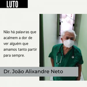 É com grande pesar que comunicamos o falecimento do médico João Alixandre Neto