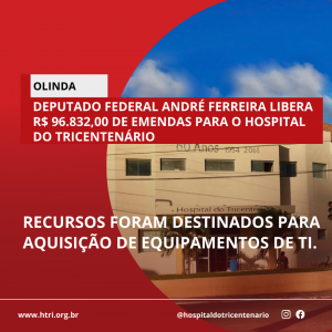 Deputada André Ferreira destina recursos para o HTRI