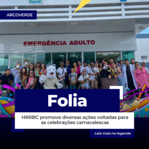 HRRBC promove ações carnavalescas