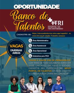 Organização Social de Saúde Hospital do Tricentenário lança Banco de Talentos