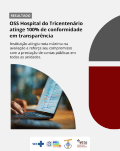 OSS Hospital do Tricentenário atinge 100% de conformidade em transparência
